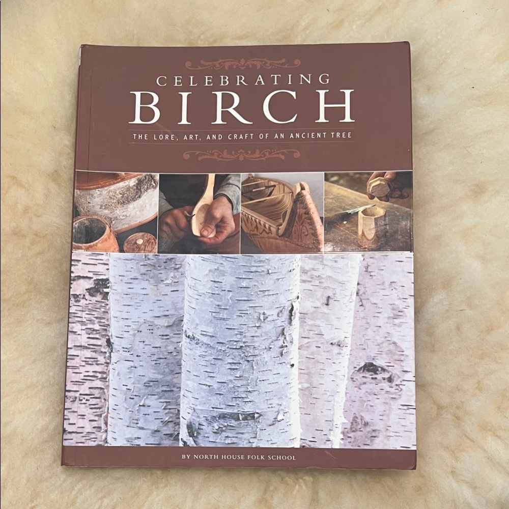 📚3/$20 Celebrating Birch Book by North House Folk School